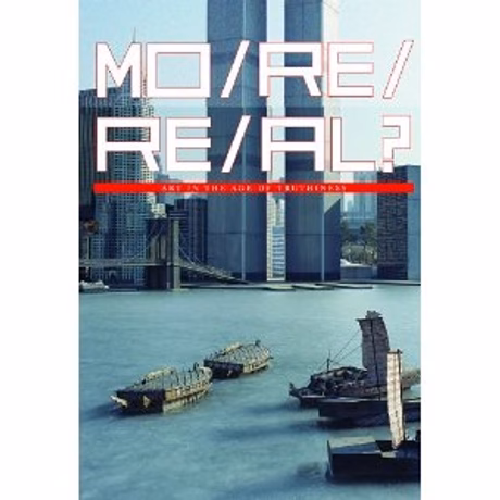 More Real? Art in the Age of Truthiness